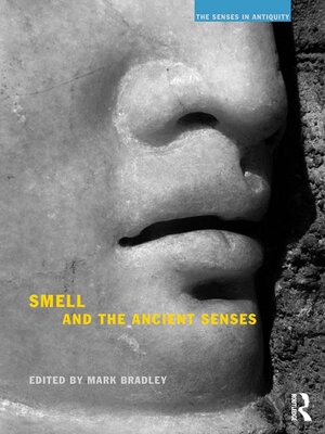 cover image of Smell and the Ancient Senses